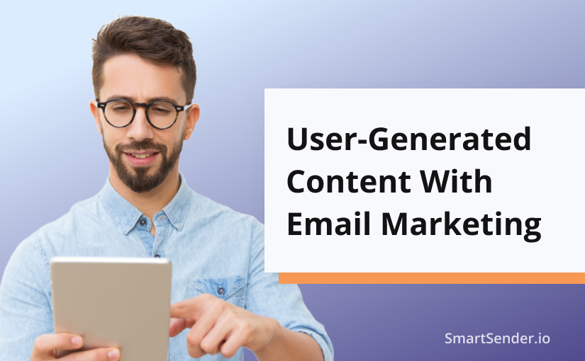 User-Generated Content in Email Marketing