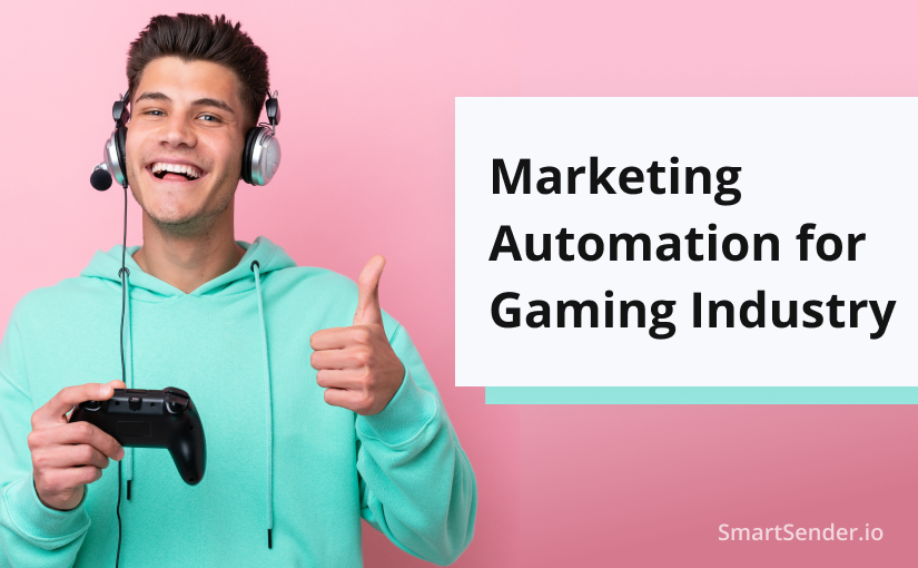 Marketing Automation for Gaming Companies